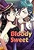 Bloody Sweet