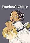 Pandora's Choice