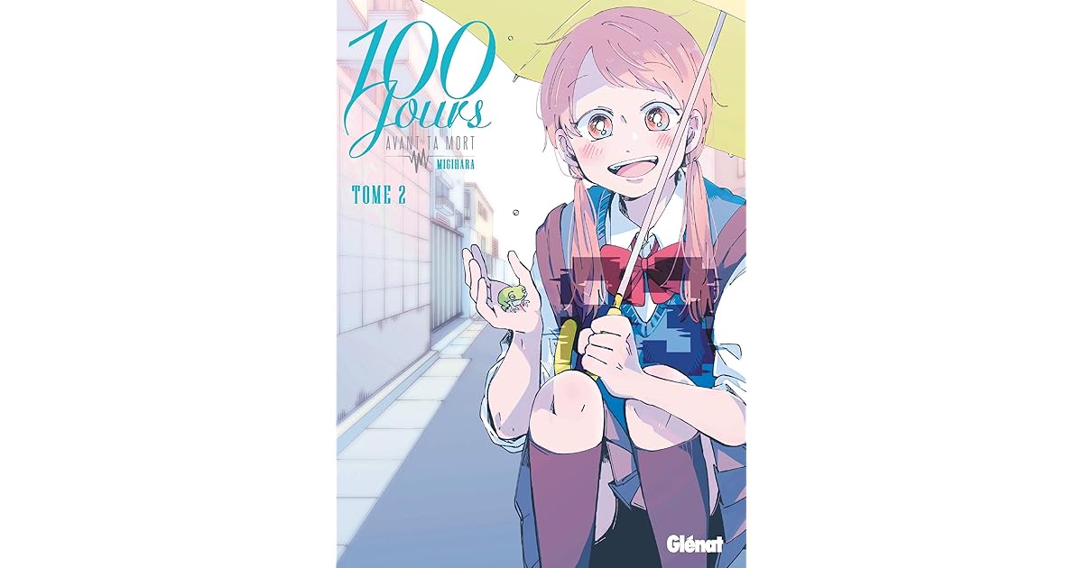 100 jours avant ta mort, Tome 2 by Migihara