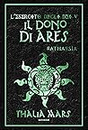 Il dono di Ares by Thalia Mars