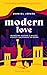 Modern Love. Prawdziwe historie o miłości, stracie i zaczynaniu od nowa