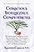 Conscious Intelligence Competencies: Taking Emotional Intelligence to the Next Level for Our 21st Century World of Relationships ~ with Yourself and Others, ... and Beyond (Conscious Change Series Book 2)