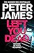 Left You Dead: A Roy Grace Novel 17