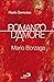 Romanzo d'amore. Mario Borzaga