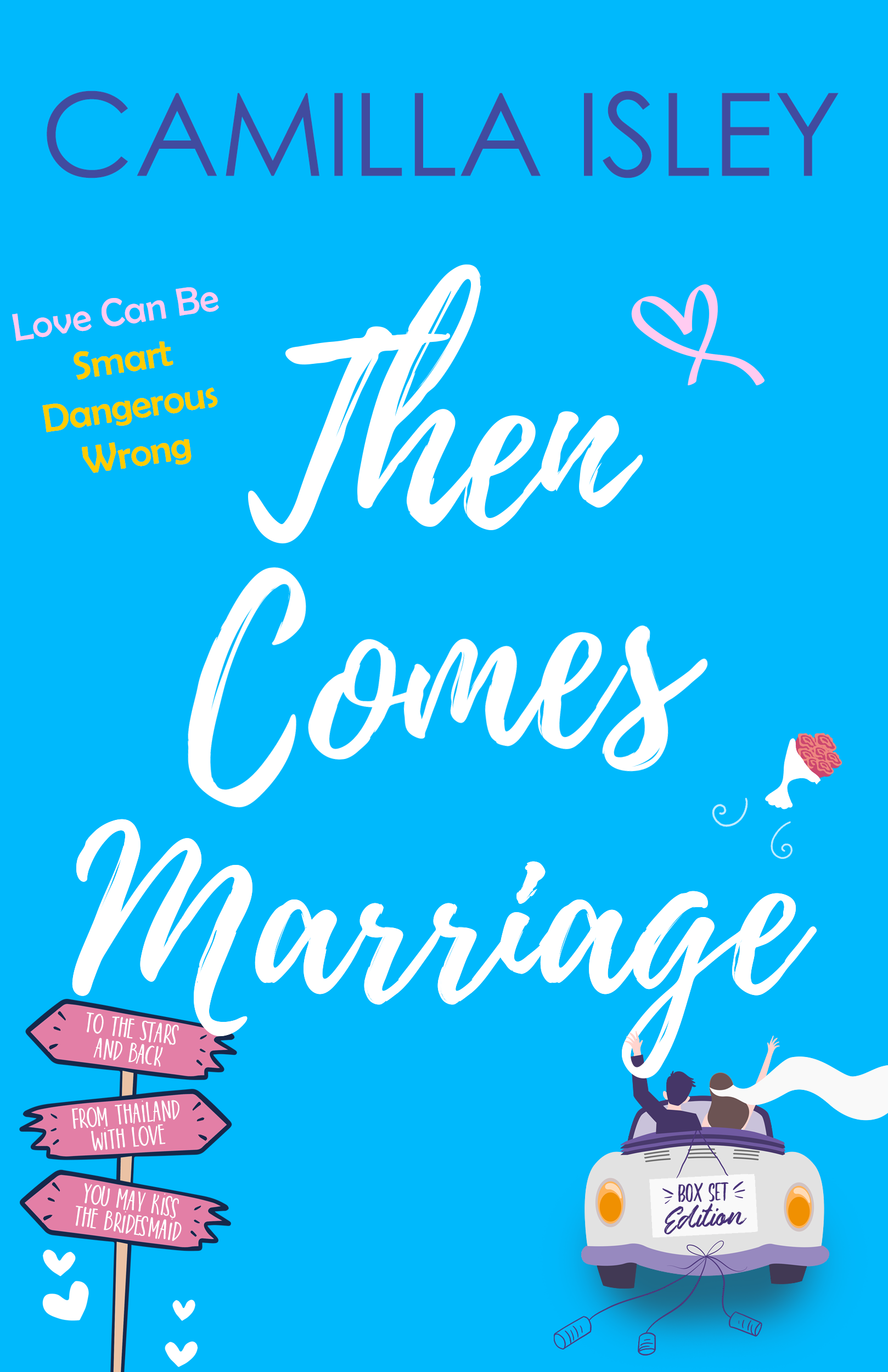 Then Comes Marriage: Box Set Edition Books 4-6 (First Comes Love Collection Book 2)