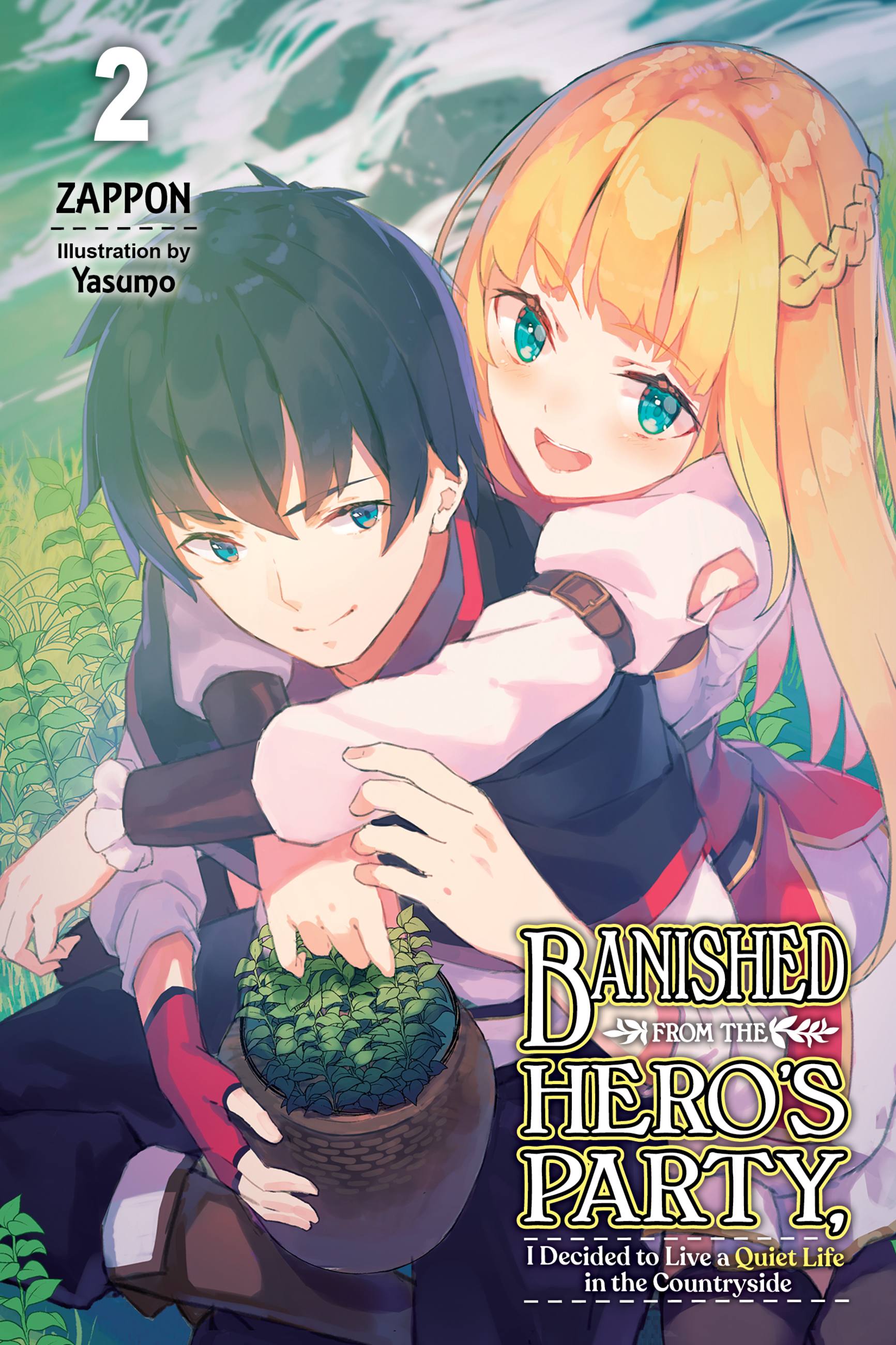Banished from the Hero's Party, I Decided to Live a Quiet Life in the Countryside (Light Novel), Vol. 2