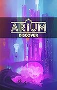 Arium: Discover