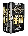 PSYCHIC EMPATH: 3 books in 1 : Highly Sensitive Empath (1) - The Enneagram (2) - Chakra Healing for Beginners (3) . The Ultimate Guide For Beginners to Unleash Your Psychic and Empath Superpowers.