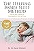The Helping Babies Sleep Method: The Art and Science of Teaching Your Baby to Sleep