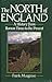 The North of England: A His...