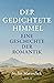 Der gedichtete Himmel: Eine Geschichte der Romantik (German Edition)