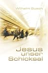 Jesus unser Schic...