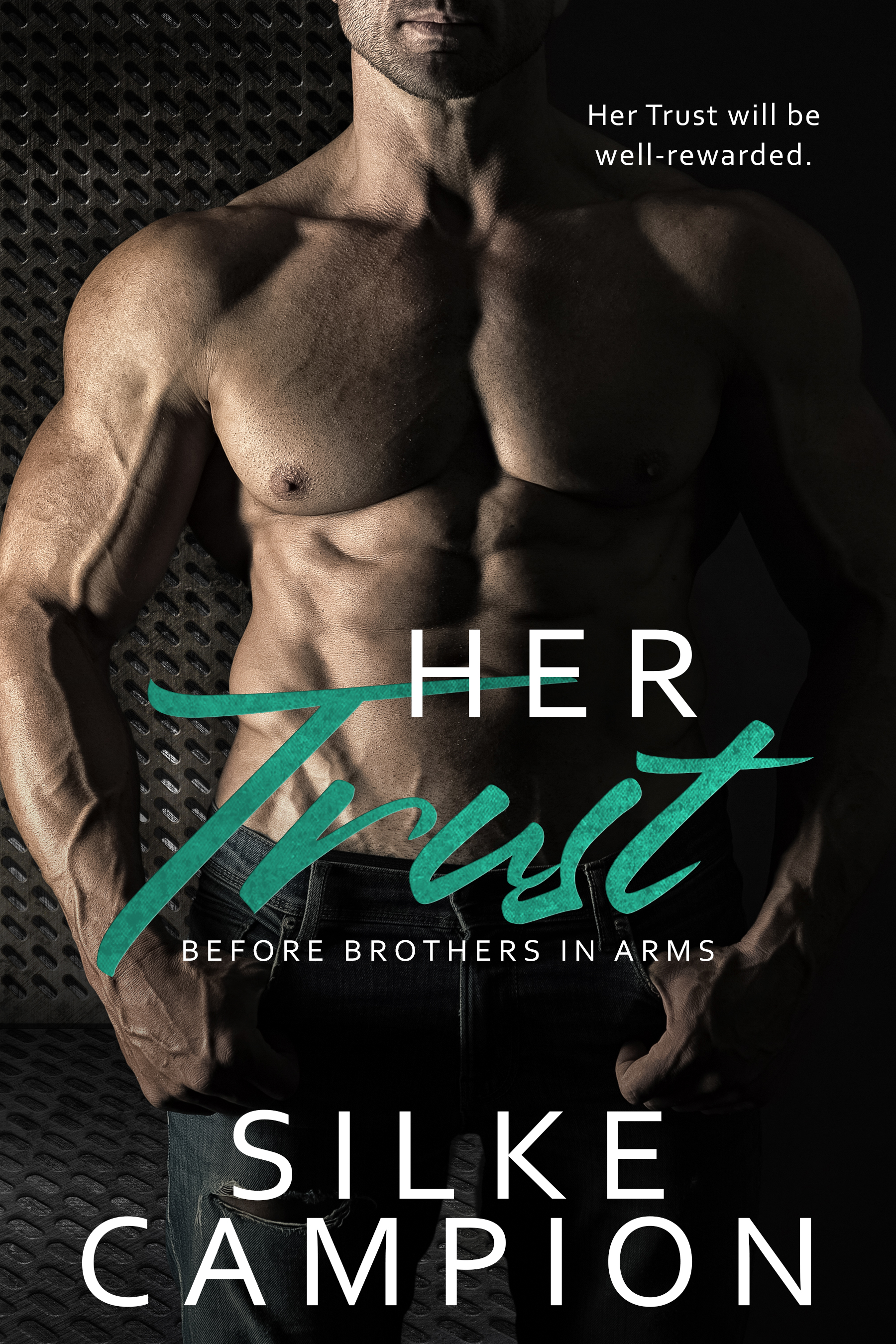 Her Trust: Before Brothers In Arms (ebook)