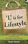 L is for Lifestyle: Christian Living That Doesn'T Cost The Earth
