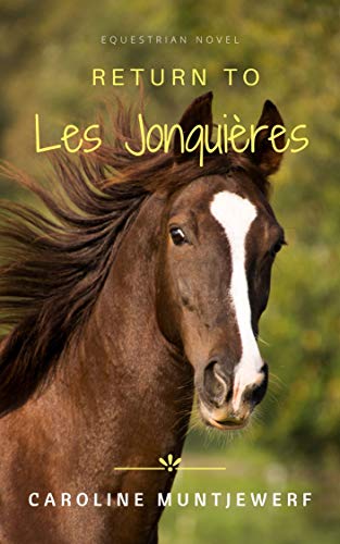 Return to Les Jonquières: equestrian-in-Provence-fiction