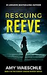 Rescuing Reeve (Cassidy Kincaid #1)