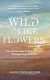 Wild Like Flowers...