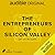 The Entrepreneurs of Silicon Valley