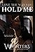 Love The Way You Hold Me by W. Winters