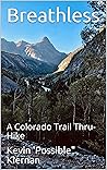 Breathless: A Colorado Trail Thru-Hike