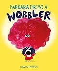 Barbara Throws a Wobbler