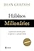Habitos Milionarios - A porta de entrada para riqueza a prosperidade