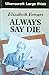 Always Say Die