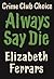 Always Say Die