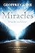 Miracles: An examination of the miraculous throughout history (The Geoffrey Ashe Histories)