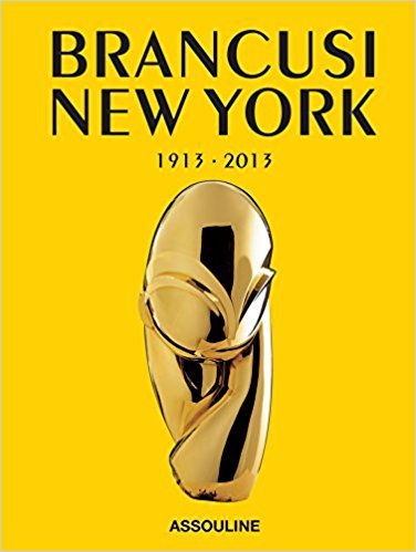 Brancusi New York 1913-2013 (Hardcover)