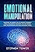 Emotional Manipulation by Stephen Tower
