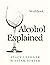 Alcohol Explained Workbook