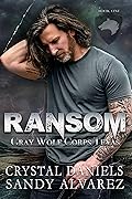 Ransom (Gray Wolf Corp Texas, #1)