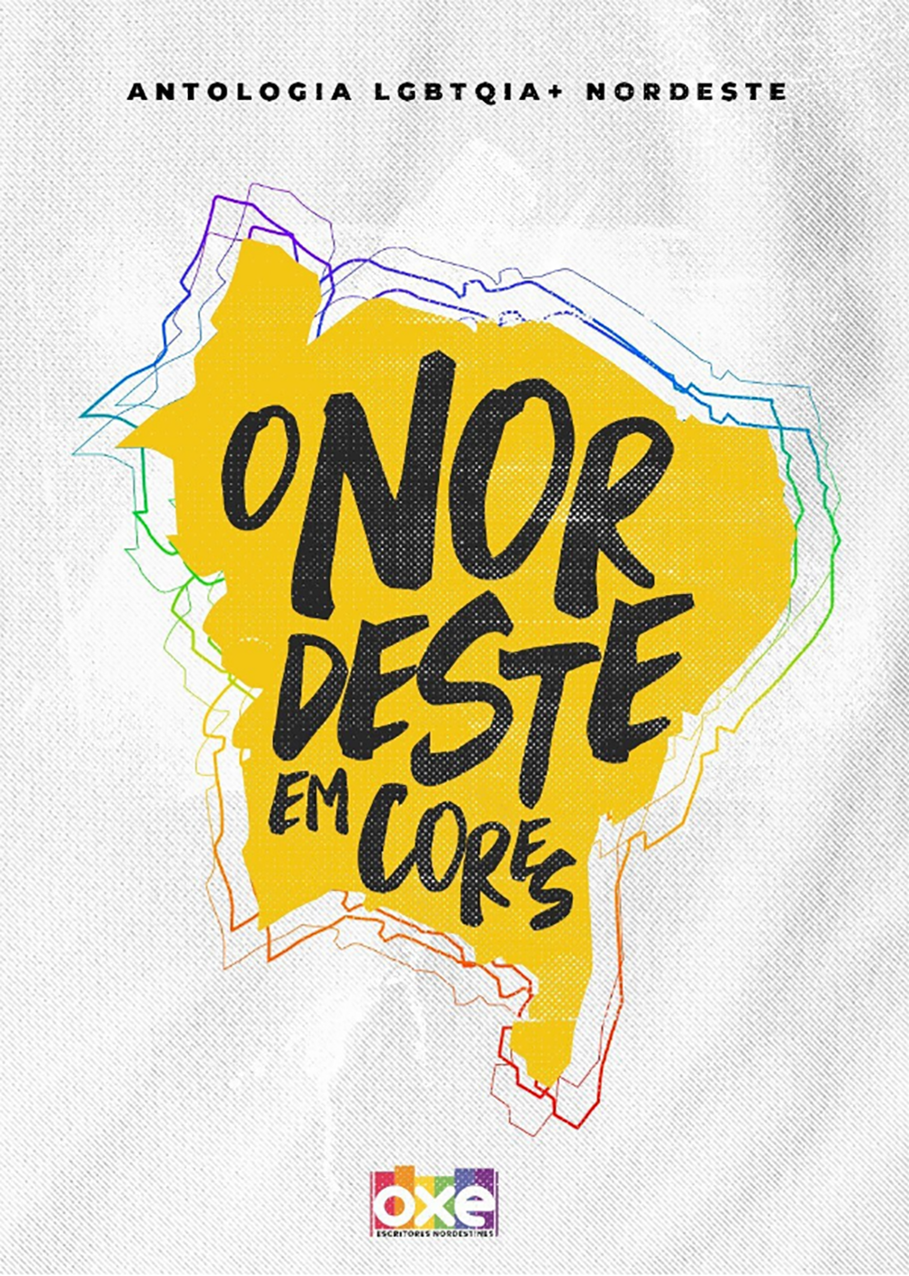O Nordeste em Cores: Antologia do Coletivo Oxe LGBT NE