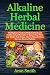 Alkaline Herbal Medicine: T...