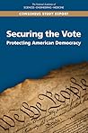 Securing the Vote: Protecting American Democracy