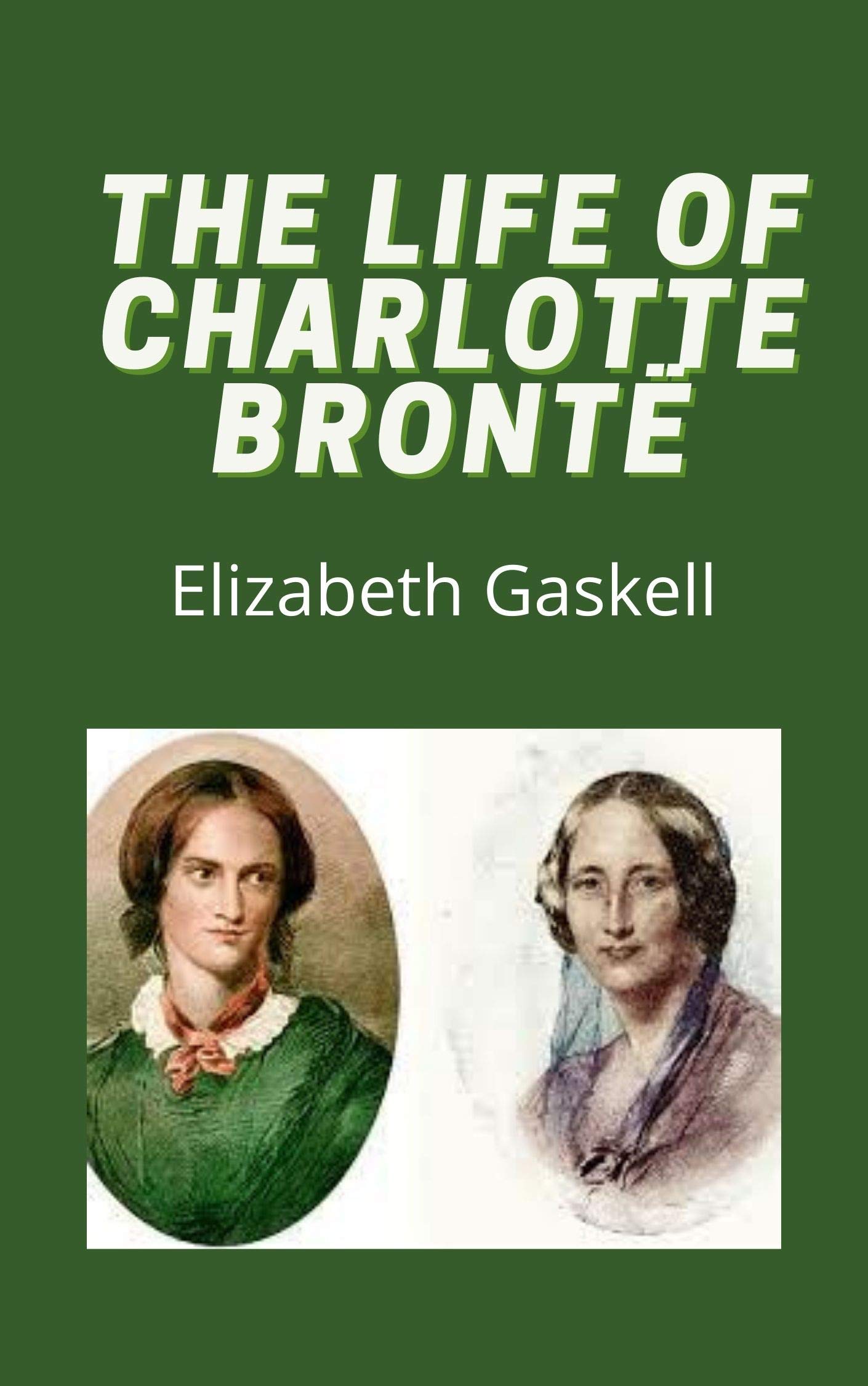 The Life of Charlotte Brontë