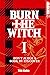 Burn The Witch, Band 01