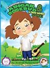 The Adventures of Abigail Rosebud and a Frog Named Stink! #1 The Adventures of Abigail Rosebud and a Frog Named Stink! #1