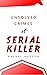 Unsolved Crimes of Serial K...