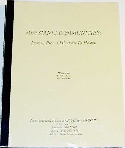 Messianic Communities: From Orthodoxy to Heresy (Unknown Binding)