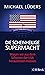 Die scheinheilige Supermacht. Warum wir aus dem Schatten der ... by Michael Lüders