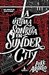 Book cover for La última sonrisa en Sunder City (Los Archivos de Fetch Phillips #1)