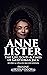 Anne Lister, The Life, Loves & Times of Gentleman Jack by Pauline Hodgkinson Anne Lister, The Life, Loves & Times of Gentleman Jack by Pauline Hodgkinson