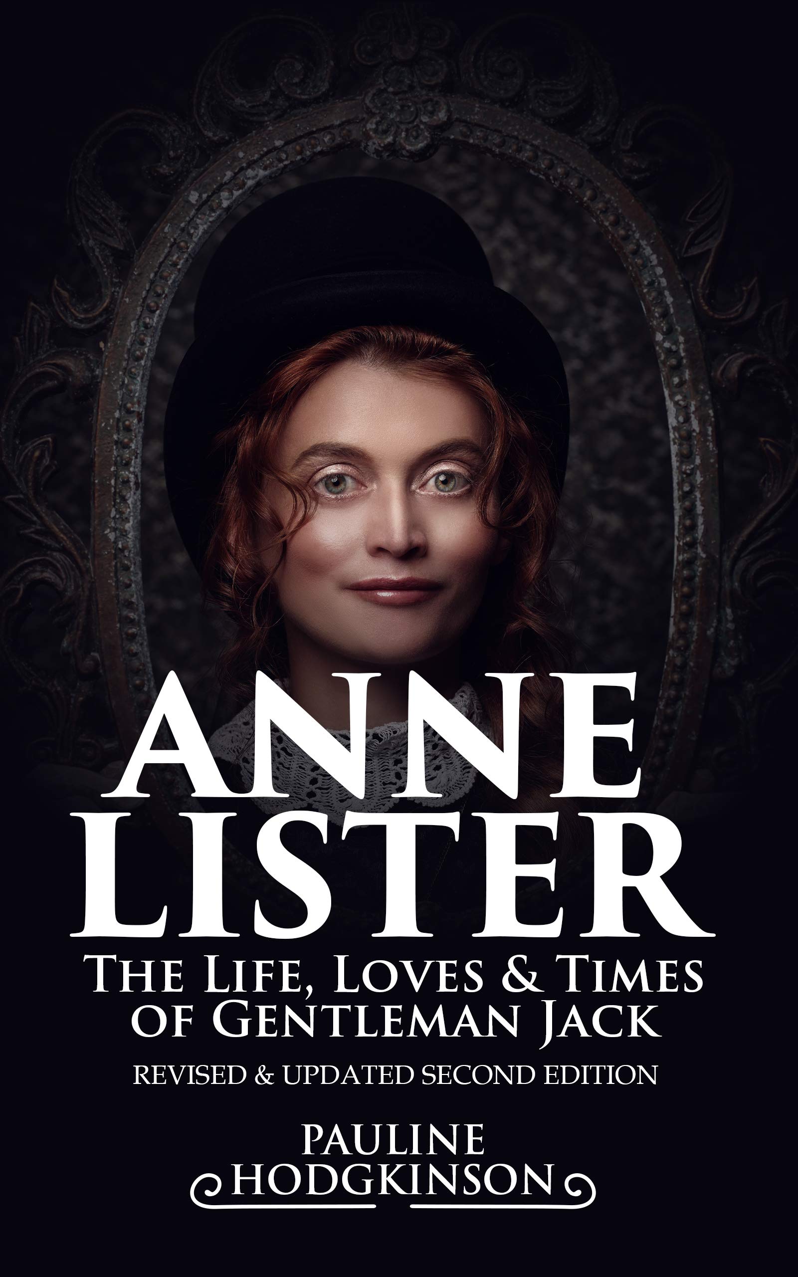 Anne Lister, The Life, Loves & Times of Gentleman Jack (Kindle Edition)
