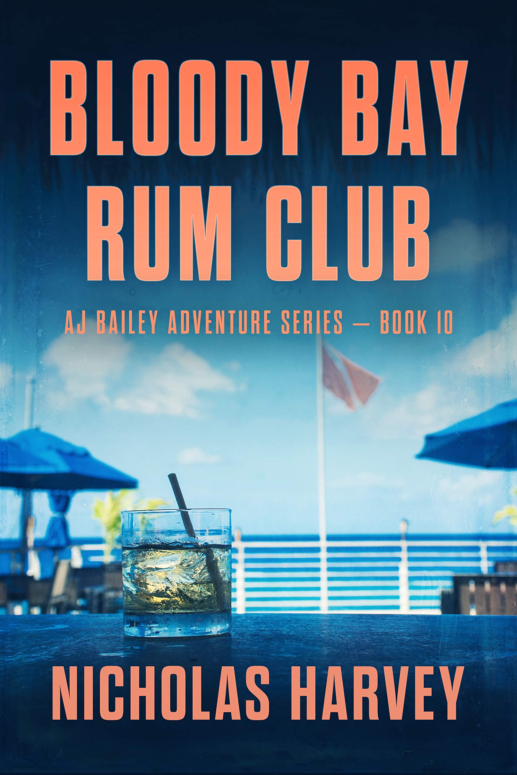 Bloody Bay Rum Club (A.J. Bailey Adventure #10)