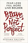 Brave Not Perfect