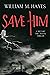 Save Him