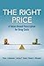 The Right Price: A Value-Based Prescription for Drug Costs