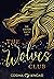 The Wolves Club: Sie gieren...